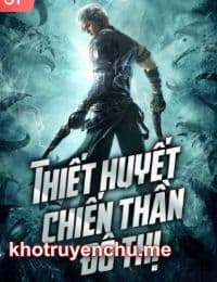 Thiết Huyết Chiến Thần Đô Thị