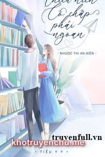 Thiếu Niên Cố Chấp Phải Ngoan