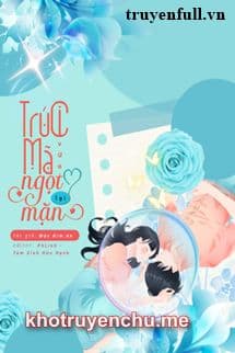 Trúc Mã Vừa Ngọt Lại Mặn