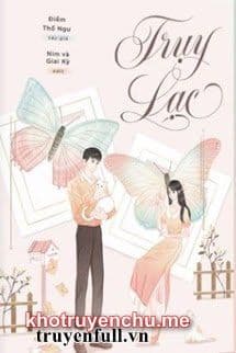 Trụy Lạc - Chu Vãn - Lục Tây Kiêu