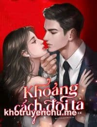 Truyện Khoảng Cách Giữa Đôi Ta