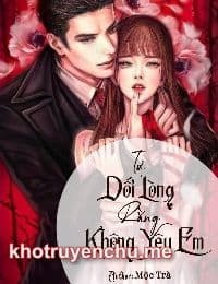 Tự Dối Lòng Rằng Không Yêu Em