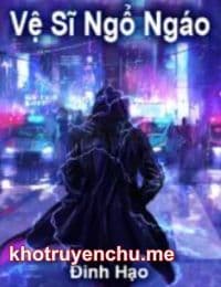 Vệ Sĩ Ngổ Ngáo - Tần Mặc