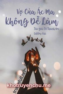 Vợ Của Ác Ma, Không Dễ Làm