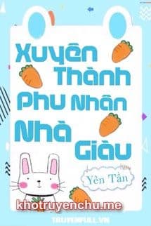 Xuyên Thành Phu Nhân Nhà Giàu