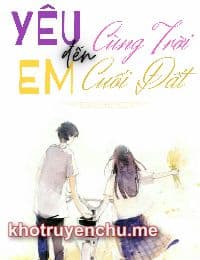 Yêu Em Đến Cùng Trời Cuối Đất