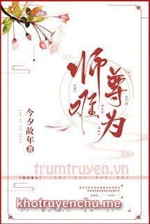 Hôm Nay Sư Tôn Cũng Gian Nan Cầu Sinh (tác giả Kim Tịch Cố Niên)