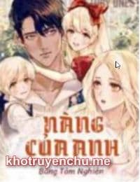 Nàng Của Anh - Diệp Uyển Dư - Lục Minh Thành (FULL)