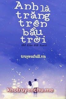 Anh Là Trăng Trên Bầu Trời