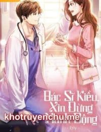 Bác Sĩ Kiều, Xin Đừng Manh Động - Hà Mật Khuê