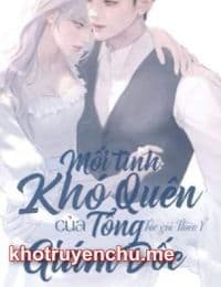 Cuộc Tình Khó Quên Của Tổng Tài