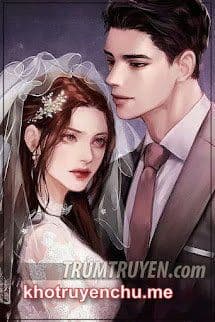 Cường Thế Sủng Hôn: Bà Xã Đại Nhân Đừng Hòng Trốn