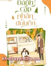 Đánh Cắp Nhân Duyên - Đường Tố Nhiên