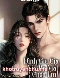 Đình Gia Gia Xin Ra Mắt Chào Em - Chu Thục Yên