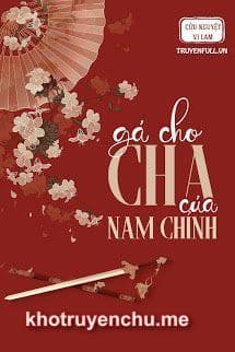 Gả cho cha của nam chính