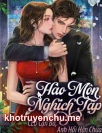 Hào Môn Nghịch Tập: CEO Cặn Bã, Anh Hối Hận Chưa