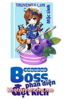 Hệ Thống Xuyên Nhanh: Boss Phản Diện Đột Kích