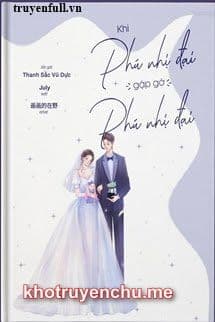 Khi Phú Nhị Đại Gặp Gỡ Phú Nhị Đại - Lục Lộ