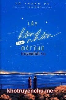 Lấy Hôn Nhân Làm Mồi Nhử