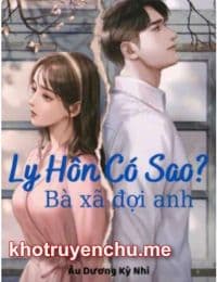 Ly Hôn Có Sao? Bà Xã Đợi Anh - Hạ Tịch - Tần Tấn Dương