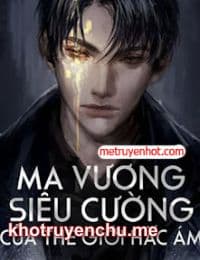 Ma Vương Siêu Cường Của Thế Giới Hắc Ám - Lâm Thiệu Huy (FULL)