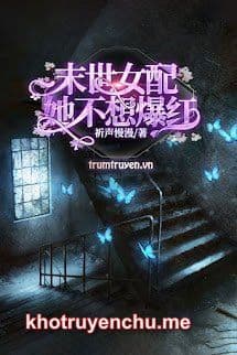 Mạt Thế Nữ Xứng Không Nghĩ Nơi Nơi Bạo Hồng