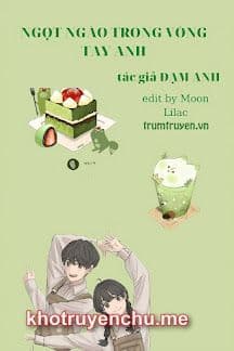 Ngọt Ngào Trong Vòng Tay Anh