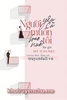 Người Yêu Cũ Muốn Bao Nuôi Tôi