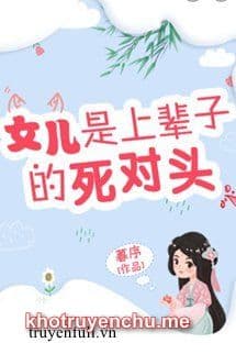 Nữ Nhi Là Kẻ Tử Thù Kiếp Trước - Hứa Quân Dao