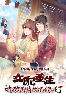 Nữ Phụ Trọng Sinh, Cô Ấy Không Theo Hầu Bộ Tiểu Thuyết Nát Này Nữa