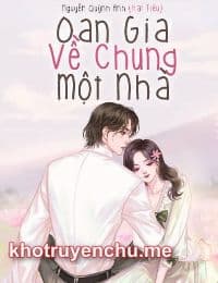 Oan Gia Về Chung Một Nhà - Lộ Khiết