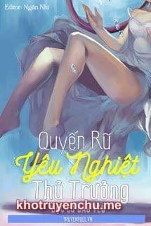 Quyến Rũ Yêu Nghiệt Thủ Trưởng - Đào Lộ