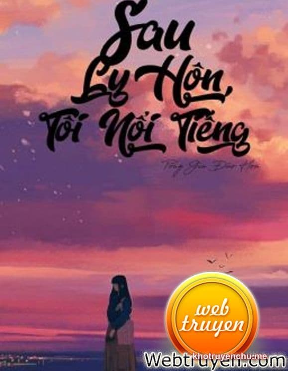 Sau ly hôn, tôi nổi tiếng - Tống Gia Đào Hoa