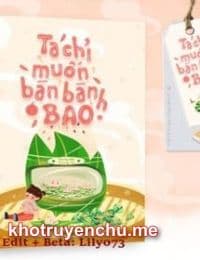 Ta Chỉ Muốn Bán Bánh Bao