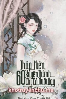 Thập Niên 60: Xuyên Thành Chị Cả, Nuôi Dạy Đàn Em