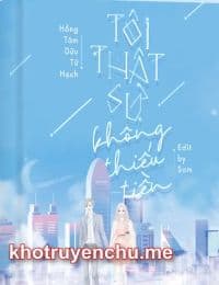 Tôi thật sự không thiếu tiền