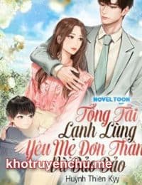 Tổng Tài Lạnh Lùng Yêu Mẹ Đơn Thân Và Bảo Bảo