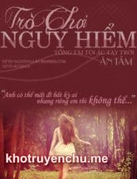 Trò Chơi Nguy Hiểm: Tổng Tài Tội Ác Tày Trời
