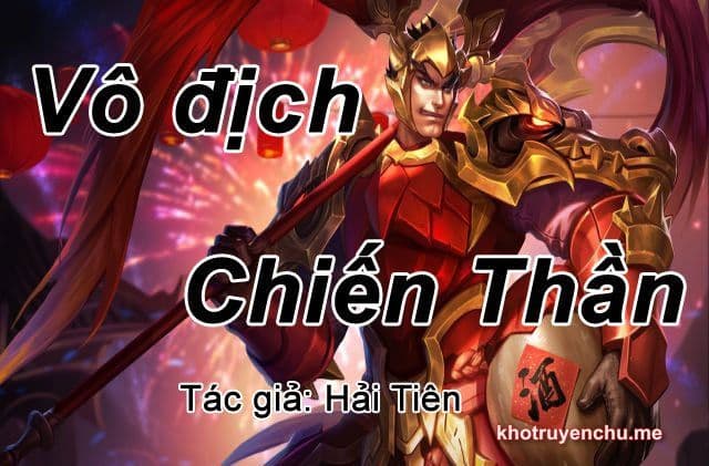 Vô địch chiến thần (full 260 chap bản dịch chuẩn)