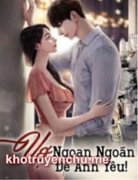 Vợ, Ngoan Ngoãn Để Anh Yêu - Mặc Sơ - Quyền Đế Sâm