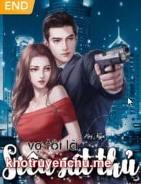 Vợ Tôi Là Siêu Sát Thủ - Kim Ngọc (full)