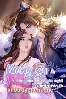 Vương Gia, Ta Trùng Sinh Là Để Yêu Ngài!