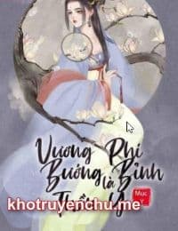 Vương Phi Bướng Bỉnh là Thần Y