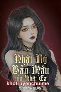 Xuyên Nhanh: Nhật Ký Bảo Mẫu Của Nhất Ca - Thập Nhất (FULL)