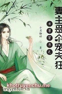 Xuyên Nhanh Nữ Chủ Cuồng Sủng Phu - Tô Thất