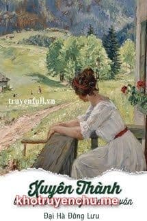 Xuyên Thành Bạch Phú Mỹ Trong Niên Đại Văn