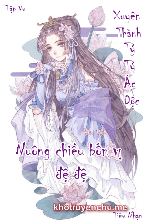 Xuyên Thành Tỷ Tỷ Ác Độc, Nuông Chiều Bốn Vị Đệ Đệ